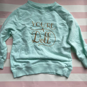 You’re a Doll Sweat Shirt 18 months
