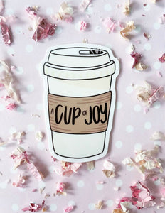 A cup of joy Sticker
